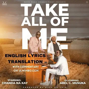 Chanda Na Kay - Take All of Me English Lyrics Translation With Commentary - Ulwimbo.com