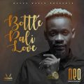 Neo - Bottle Pali Love Lyrics - Ulwimbo.com