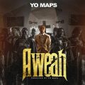 Yo Maps - Aweah Lyrics - Ulwimbo