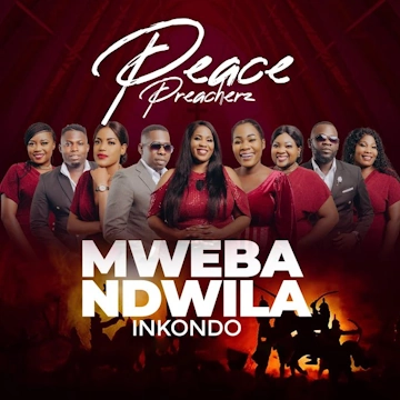 Peace Preacherz - Mulandwila Inkondo - Ulwimbo Lyrics